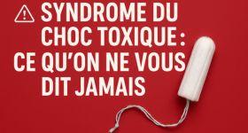 Syndrome du choc toxique